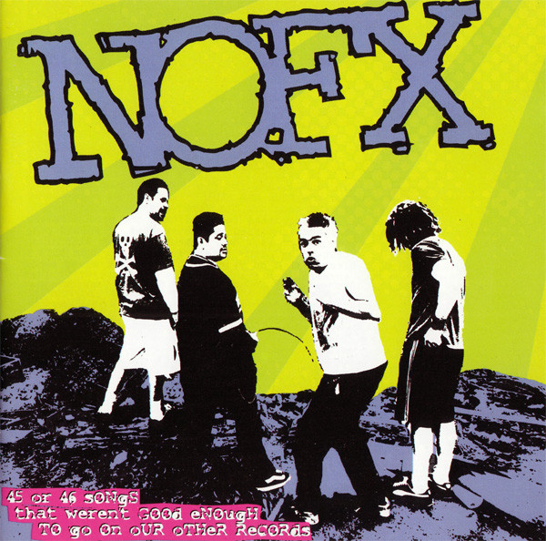 CD NOFX ‎– 45 Or 46 Songs That Weren't Good Enough To Go On Our Other Records